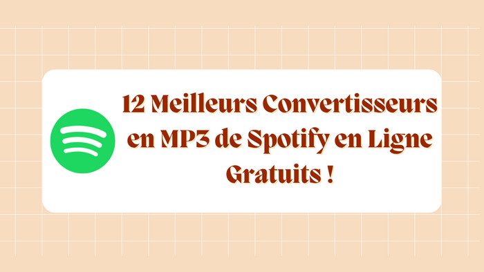 8 Meilleurs Convertisseurs en MP3 de Spotify en Ligne Gratuits !