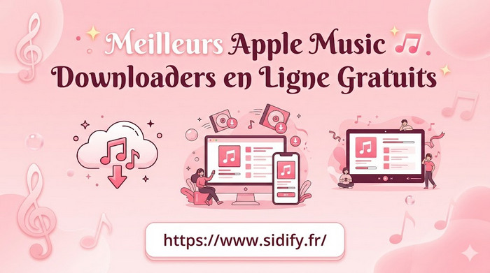 Meilleurs Apple Music Downloaders en Ligne Gratuits