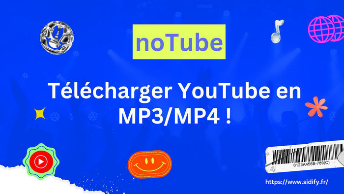 Télécharger des vidéos YouTube en MP3 ou MP4 avec noTube