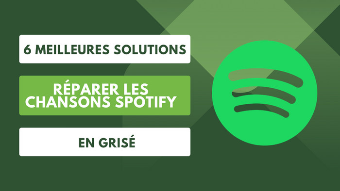 Réparez les chansons Spotify en grisé