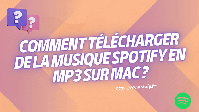 Téléchargez de la musique Spotify en MP3 sur Mac